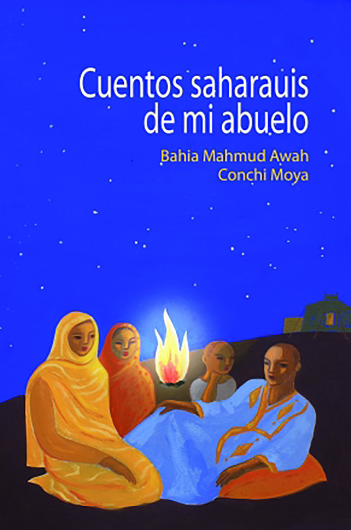 Los cuentos saharauis de mi abuelo, de Awah, Bahia Mahmud Awah | portada del libro