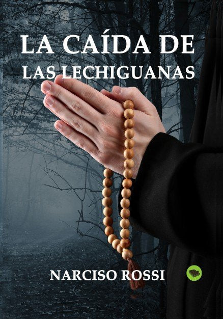 La caída de Las Lechiguanas, de Narciso Rossi | portada del libro