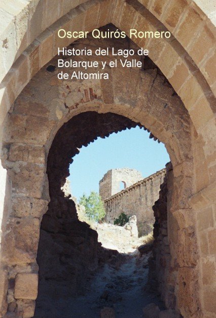 Historia del Lago de Bolarque y el Valle de Altomira, de Romero Quirós, Oscar | portada del libro