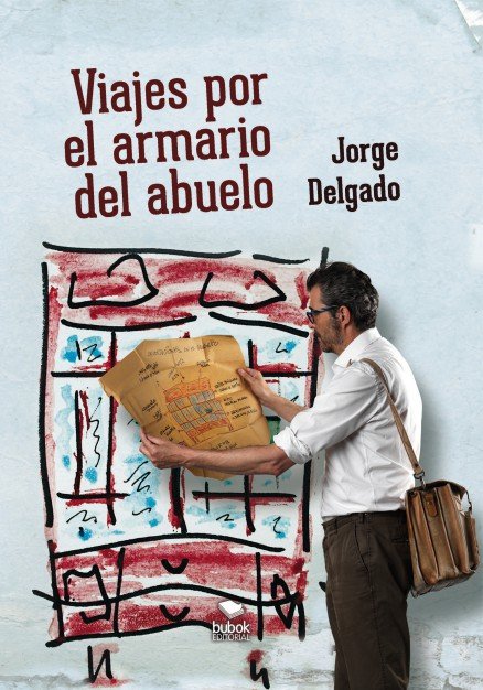 Viajes por el armario del abuelo, de Delgado, Jorge | portada del libro