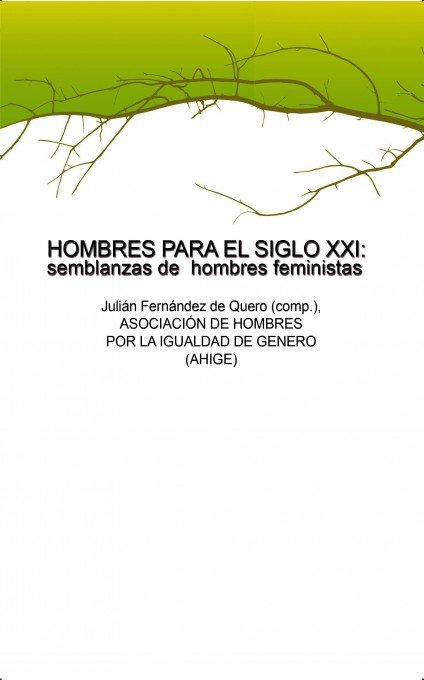 HOMBRES PARA EL SIGLO XXI : semblanzas de hombres feministas | portada del libro