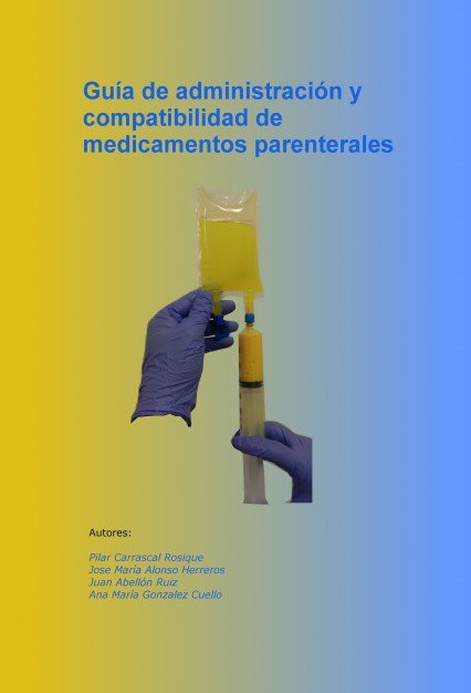 Guía de administración y compatibilidad de medicamentos parenterales, de Cuello María Gonzalez, Ana | portada del libro