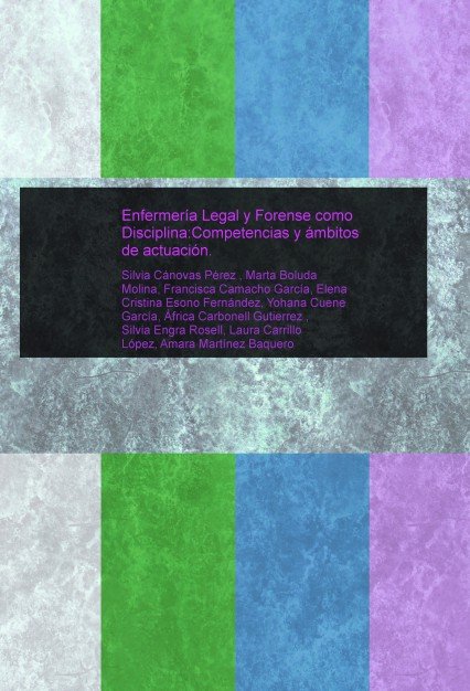 Enfermería Legal y Forense como Disciplina:Competencias y ámbitos de actuación., de Pérez Cánovas, Silvia | portada del libro