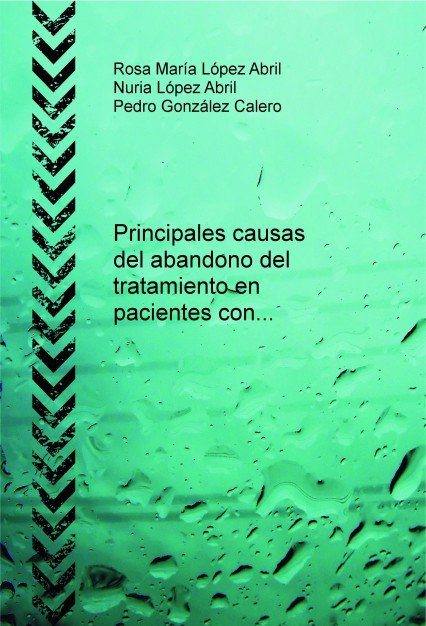 Principales causas del abandono del tratamiento en pacientes con Esquizofrenia, de Abril María López, Rosa | portada del libr