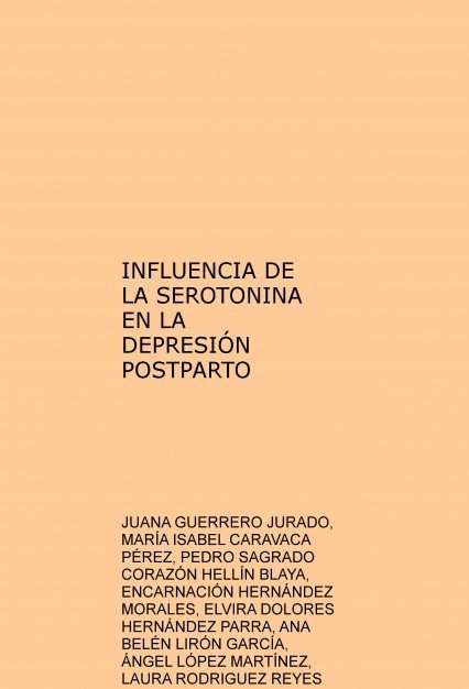 INFLUENCIA DE LA SEROTONINA EN LA DEPRESIÓN POSTPARTO, de JURADO GUERRERO, JUANA | portada del libro