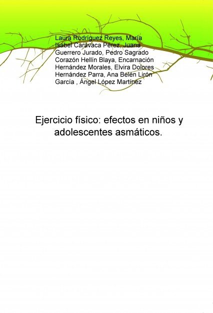Ejercicio físico: efectos en niños y adolescentes asmáticos., de Reyes Rodríguez, Laura | portada del libro