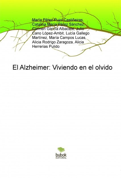 El Alzheimer: Viviendo en el olvido, de Castiñeiras Pérez-Pujol, María | portada del libro