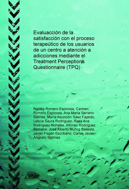 Evaluacción de la satisfacción con el proceso terapeútico de los usuarios de un centro a atención a, de Espinosa Romero, Nata