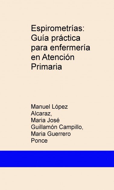 Espirometrías: Guía práctica para enfermería en Atención Primaria, de Alcaraz López, Manuel | portada del libro