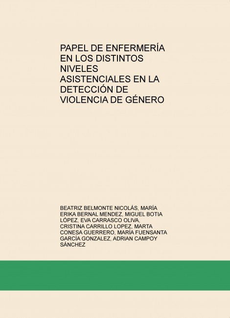 Papel de enfermería en los distintos niveles asistenciales en la detección de Violencia de Género, de NICOLÃS BELMONTE, BEAT
