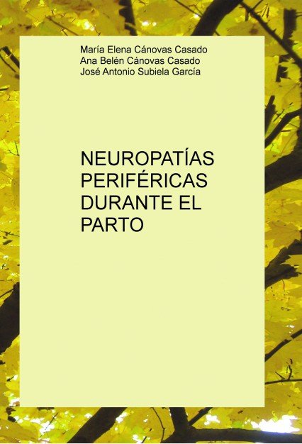 NEUROPATÍAS PERIFÉRICAS DURANTE EL PARTO, de Cánovas Casado, María Elena | portada del libro