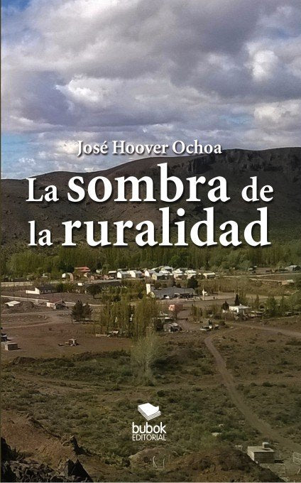 LA SOMBRA DE LA RURALIDAD. (La educación impuesta), de Ochoa Hoover, José | portada del libro