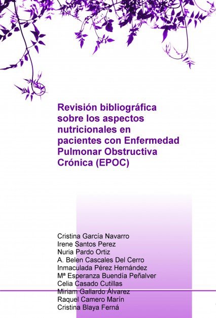 Revisión bibliográfica sobre los aspectos nutricionales en pacientes con Enfermedad Pulmonar Obstruc, de Navarro García, Cris