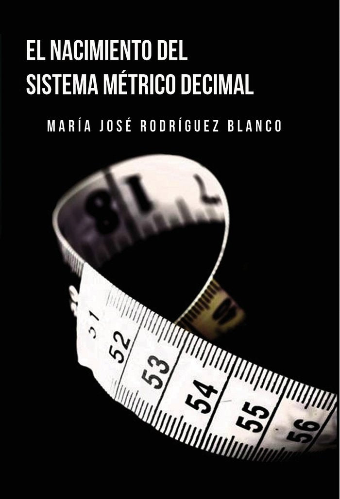 EL SISTEMA MÉTRICO DECIMAL, de BLANCO JOSÃ‰ RODRÃGUEZ, MARÃA | portada del libro