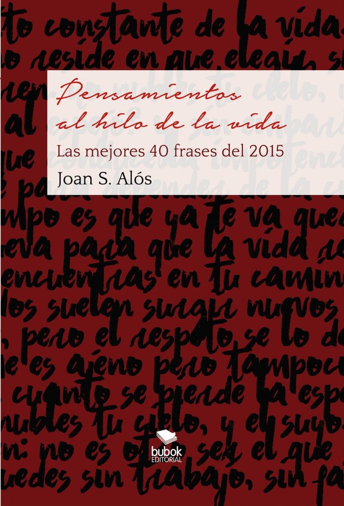 Pensamientos al hilo de la vida. Las mejores 40 frases, de Alós S, Joan | portada del libro