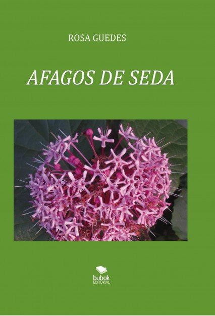 AFAGOS DE SEDA, de GUEDES, ROSA | portada del libro