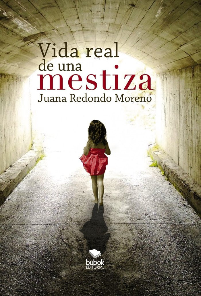 Vida real de una mestiza, de Moreno Redondo, Juana | portada del libro