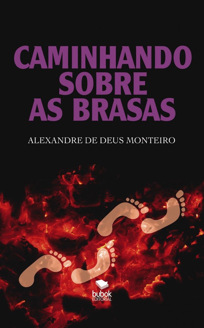 Caminhando sobre as brasas, de De Deus Monteiro, Alexandre | portada del libro