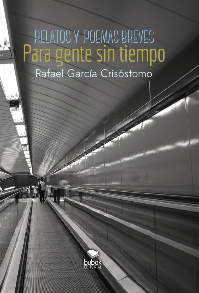 Relatos y poemas breves para gente sin tiempo, de García Crisóstomo, Rafael | portada del libro