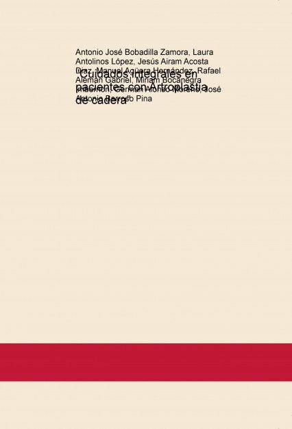 Cuidados integrales en pacientes con Artroplastia de cadera?, de BOBADILLA ZAMORA, JESUS AIRAM | portada del libro