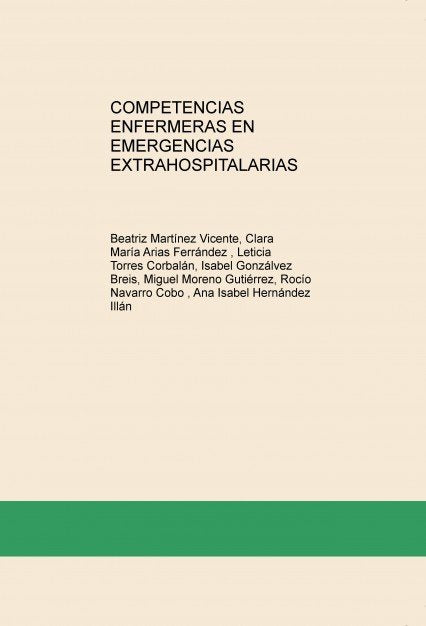 COMPETENCIAS ENFERMERAS EN EMERGENCIAS EXTRAHOSPITALARIAS, de Vicente Martínez, Beatriz | portada del libro