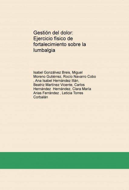 Gestión del dolor: Ejercicio físico de fortalecimiento sobre la lumbalgia, de Breis Gonzálvez, Isabel | portada del libro