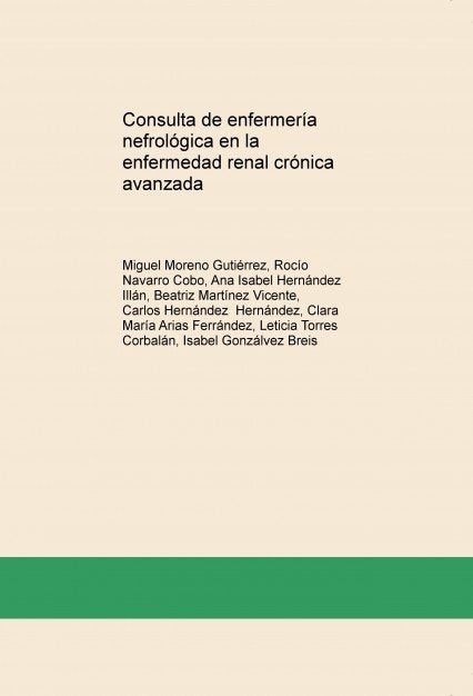 Consulta de enfermería nefrológica en la enfermedad renal crónica avanzada, de Gutiérrez Moreno, Miguel | portada del libro