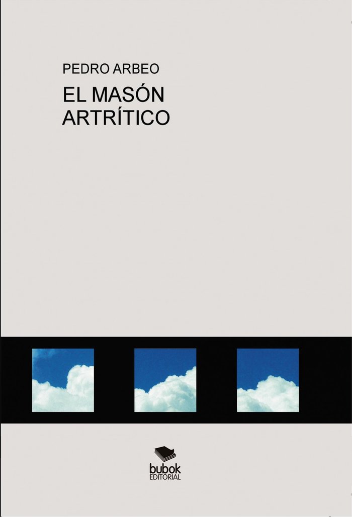 EL MASON ARTRITICO, de PEDRO ARBEO | portada del libro