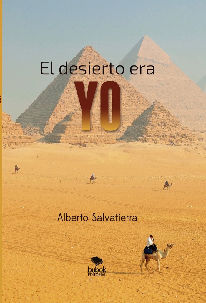 El desierto era YO, de EMILIO ALBERTO SALVATIERRA | portada del libro