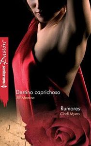 Destino caprichoso, Rumores, de MONROE | portada del libro