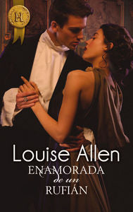 Enamorada de un rufián, de ALLEN LOUISE | portada del libro