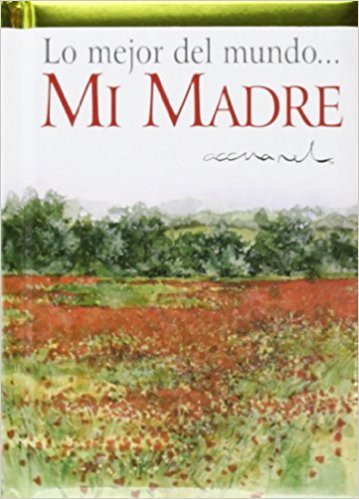 Lo mejor del mundo... mi madre, de EXLEY HELEN | portada del libro