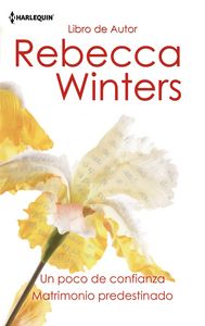 Un poco de confianza, Matrimonio predestinado, de WINTERS, REBECCA | portada del libro