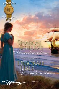 El honor de una dama, Traves¡a hacia el amor, de SCHULZE SHARON | portada del libro