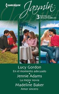 En el momento adecuado, La mejor novia, Amor sincero, de GORDON, LUCY | portada del libro