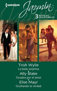 La boda sorpresa, Tocados por el amor, Ocultando la verdad, de WYLIE | portada del libro