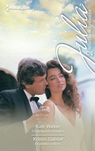 Pequeño milagro, un, Ultimo soltero, el, de WALKER | portada del libro