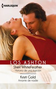 Historia de una traición, Amante de nadie, de WHITEFEATHER, SHERI | portada del libro