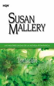 Tentación, de MALLERY, SUSAN | portada del libro