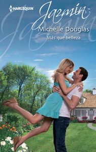Más que belleza, de DOUGLAS, MICHELLE | portada del libro