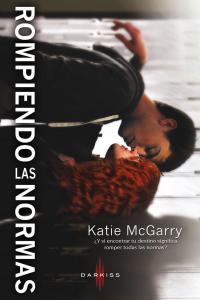 Rompiendo las normas, de MCGARRY KATIE | portada del libro