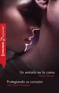 Un extraño en la cama, Protegiendo su corazón, de WARREN, NANCY | portada del libro
