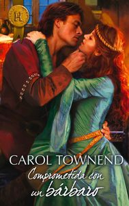 Comprometida con el bárbaro, de TOWNEND CAROL | portada del libro