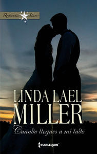 Cuando llegues a mi lado, de LAEL MILLER, LINDA | portada del libro