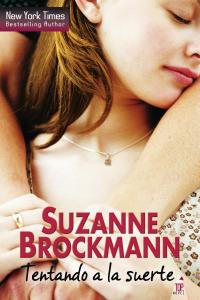 Tentando a la suerte, de BROCKMANN SUZAN | portada del libro
