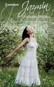 ¿El amor de su vida?, de PHILLIPS, CHARLOTTE | portada del libro