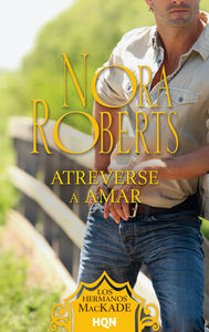 Atreverse a amar, de Roberts | portada del libro