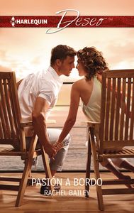 Pasión a bordo, de Bailey, Rachel | portada del libro