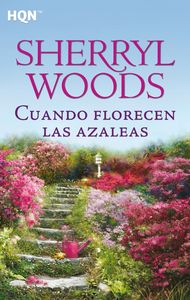 Cuando florecen las azaleas, de Woods, Sherryl | portada del libro