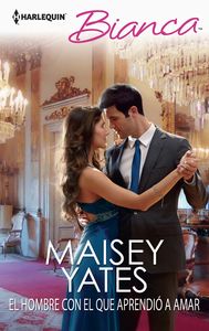 El hombre con el que aprendió a amar, de Yates, Maisey | portada del libro
